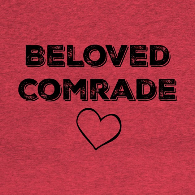 Beloved Comrade Heart by RabbitWithFangs